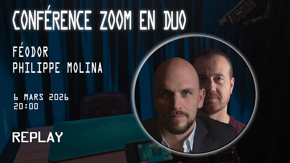 Conférence ZOOM en duo avec Féodor & Philippe Molina